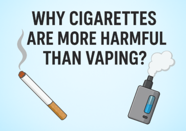 Why Cigarettes Are More Harmful Than Vaping